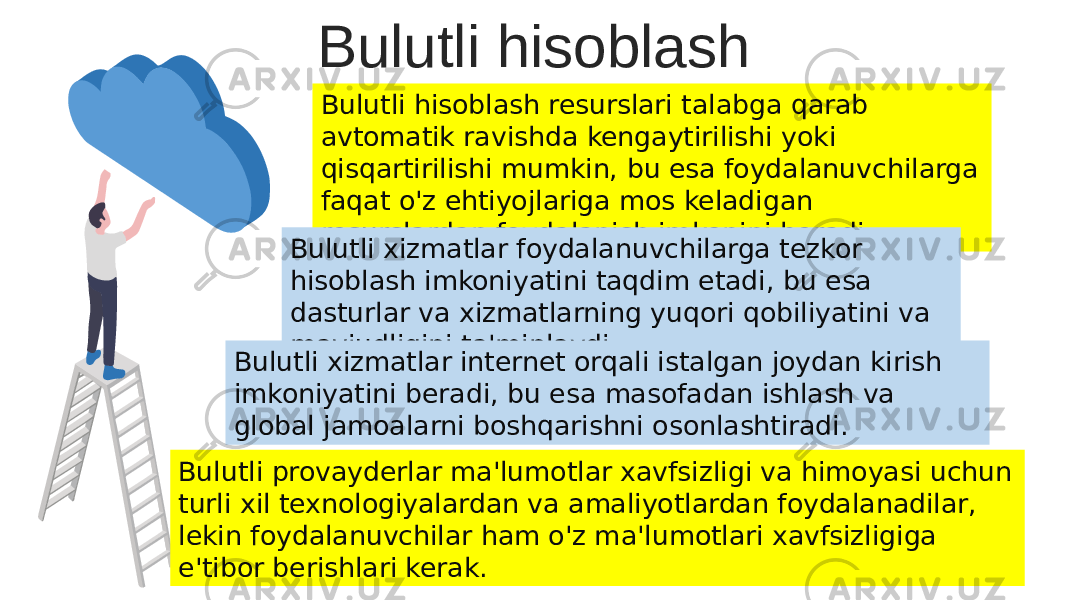 Bulutli hisoblash Bulutli hisoblash resurslari talabga qarab avtomatik ravishda kengaytirilishi yoki qisqartirilishi mumkin, bu esa foydalanuvchilarga faqat o&#39;z ehtiyojlariga mos keladigan resurslardan foydalanish imkonini beradi. Bulutli xizmatlar foydalanuvchilarga tezkor hisoblash imkoniyatini taqdim etadi, bu esa dasturlar va xizmatlarning yuqori qobiliyatini va mavjudligini ta&#39;minlaydi. Bulutli xizmatlar internet orqali istalgan joydan kirish imkoniyatini beradi, bu esa masofadan ishlash va global jamoalarni boshqarishni osonlashtiradi. Bulutli provayderlar ma&#39;lumotlar xavfsizligi va himoyasi uchun turli xil texnologiyalardan va amaliyotlardan foydalanadilar, lekin foydalanuvchilar ham o&#39;z ma&#39;lumotlari xavfsizligiga e&#39;tibor berishlari kerak. 