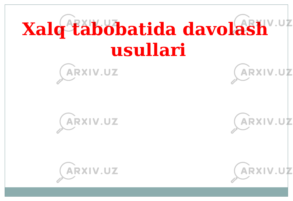 Xalq tabobatida davolash usullari 