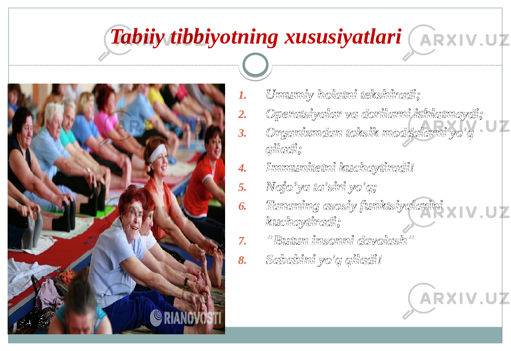 Tabiiy tibbiyotning xususiyatlari 1. Umumiy holatni tekshiradi; 2. Operatsiyalar va dorilarni ishlatmaydi; 3. Organizmdan toksik moddalarni yo&#39;q qiladi; 4. Immunitetni kuchaytiradi! 5. Nojo’ya ta&#39;siri yo&#39;q; 6. Tananing asosiy funktsiyalarini kuchaytiradi; 7. &#34;Butun insonni davolash&#34; 8. Sababini yo&#39;q qiladi! 