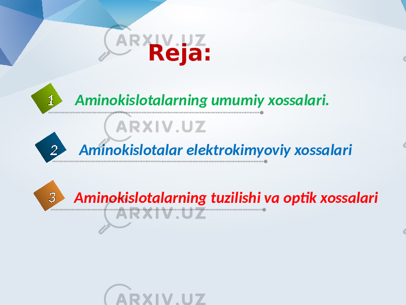 Reja: Aminokislotalarning umumiy xossalari.1 Aminokislotalar elektrokimyoviy xossalari2 Aminokislotalarning tuzilishi va optik xossalari3 