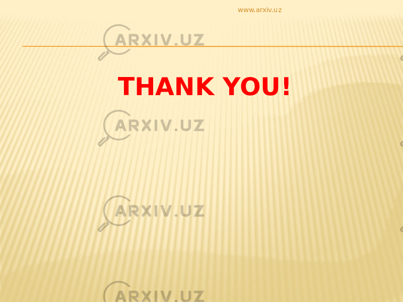 THANK YOU! www.arxiv.uz 