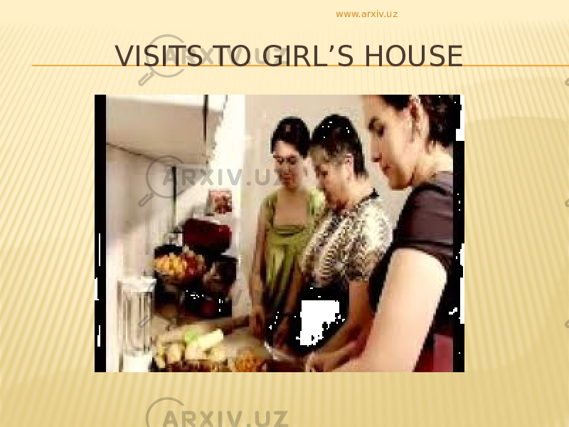 VISITS TO GIRL’S HOUSE www.arxiv.uz 