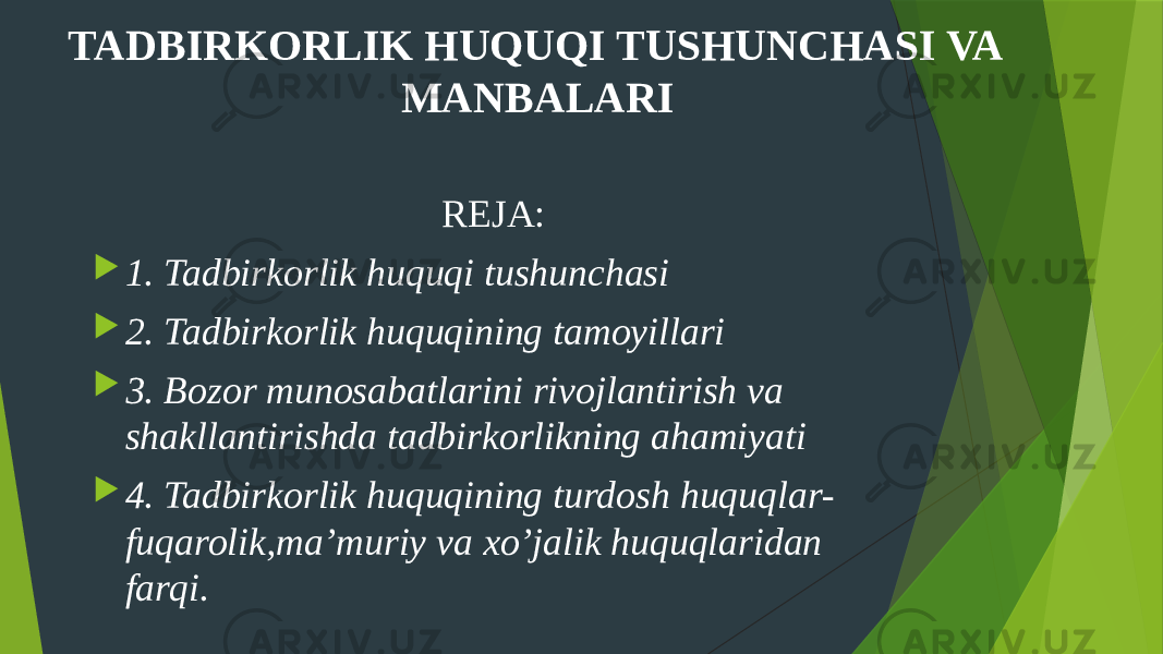 TADBIRKORLIK HUQUQI TUSHUNCHASI VA MANBALARI REJA:  1. Tadbirkorlik huquqi tushunchasi  2. Tadbirkorlik huquqining tamoyillari  3. Bozor munosabatlarini rivojlantirish va shakllantirishda tadbirkorlikning ahamiyati  4. Tadbirkorlik huquqining turdosh huquqlar- fuqarolik,ma’muriy va xo’jalik huquqlaridan farqi. 