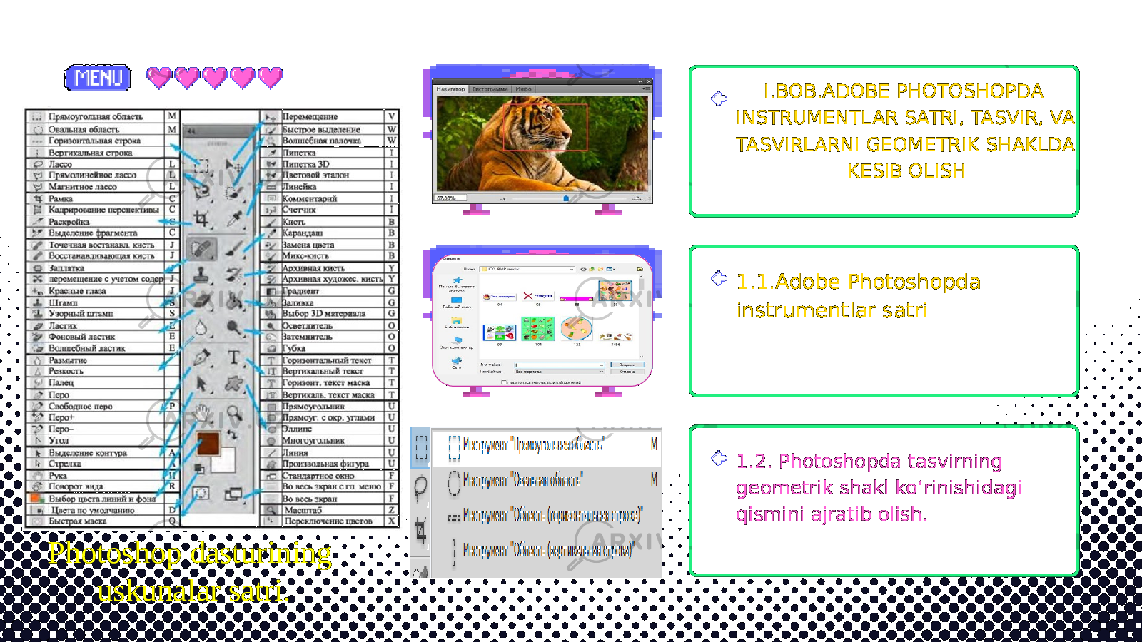  1.1.Adobe Photoshopda instrumentlar satri 1.2. Photoshopda tasvirning geometrik shakl koʻrinishidagi qismini ajratib olish. I.BOB.ADOBE PHOTOSHOPDA INSTRUMENTLAR SATRI, TASVIR, VA TASVIRLARNI GEOMETRIK SHAKLDA KESIB OLISH Photoshop dasturining uskunalar satri. 