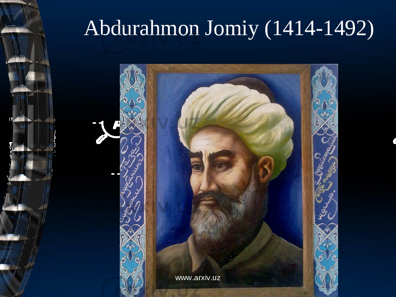 Abdurahmon Jomiy (1414-1492) www.arxiv.uz 