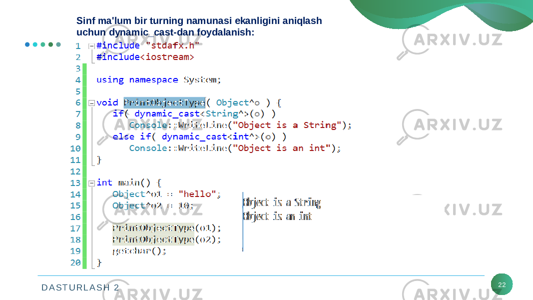 D A S T U R L A S H 2 22Sinf ma&#39;lum bir turning namunasi ekanligini aniqlash uchun dynamic_cast-dan foydalanish: 