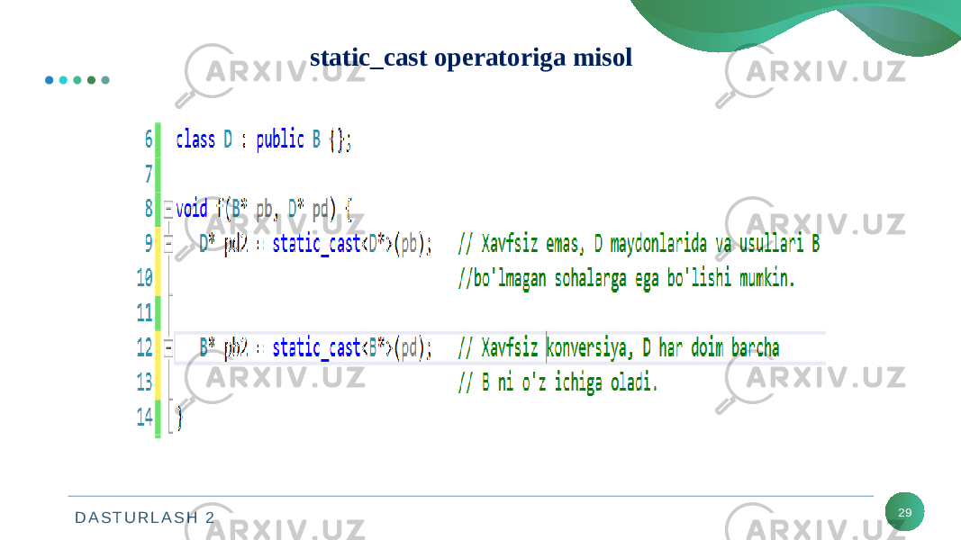 D A S T U R L A S H 2 29static_cast operatoriga misol 