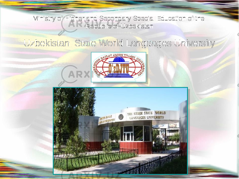 Ministry of Higher and Secondary Special Education of the Republic of Uzbekistan Uzbekistan State World Languages University 