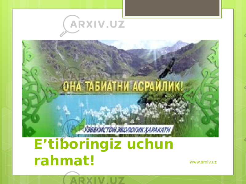 E’tiboringiz uchun rahmat! www.arxiv.uz 