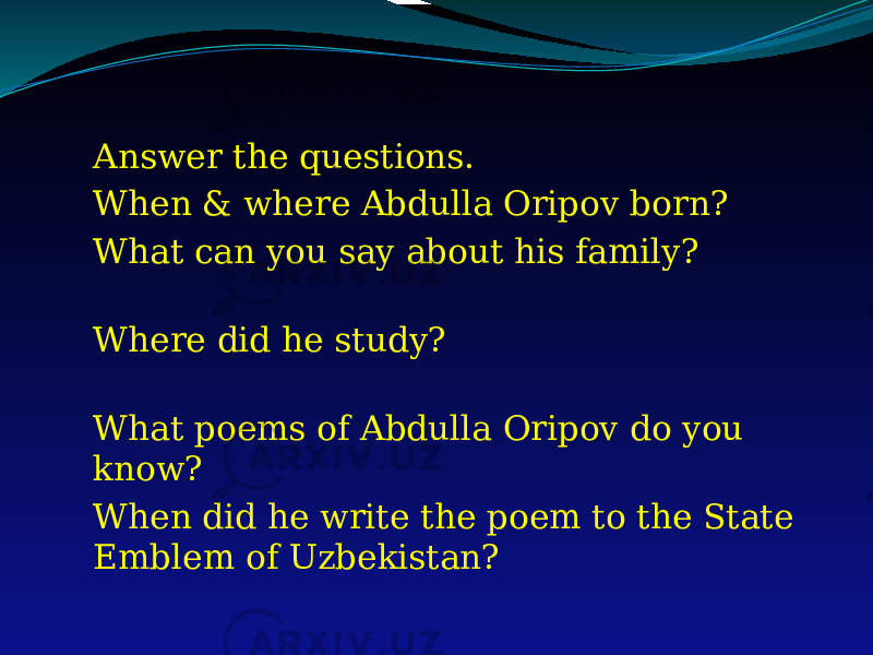 Answer the questions. When & where Abdulla Oripov born? What can you say about his family? Where did he study? What poems of Abdulla Oripov do you know? When did he write the poem to the State Emblem of Uzbekistan? 