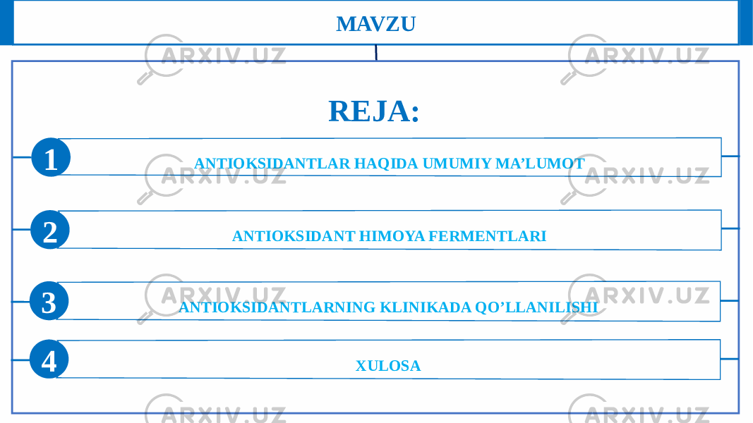 MAVZU 1 2 ANTIOKSIDANTLAR HAQIDA UMUMIY MA’LUMOT 3 ANTIOKSIDANT HIMOYA FERMENTLARI ANTIOKSIDANTLARNING KLINIKADA QO’LLANILISHI REJA: 4 XULOSA 