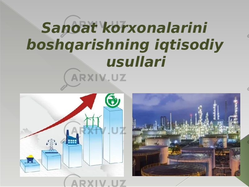  Sanoat korxonalarini boshqarishning iqtisodiy usullari 