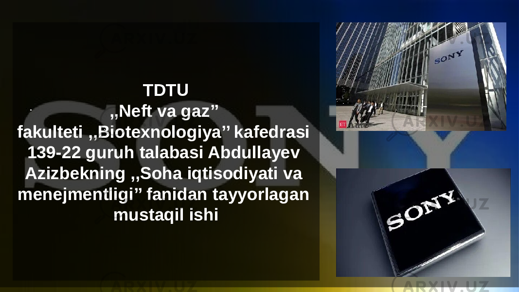 TDTU ,,Neft va gaz’’ fakulteti ,,Biotexnologiya’’ kafedrasi 139-22 guruh talabasi Abdullayev Azizbekning ,,Soha iqtisodiyati va menejmentligi’’ fanidan tayyorlagan mustaqil ishi 