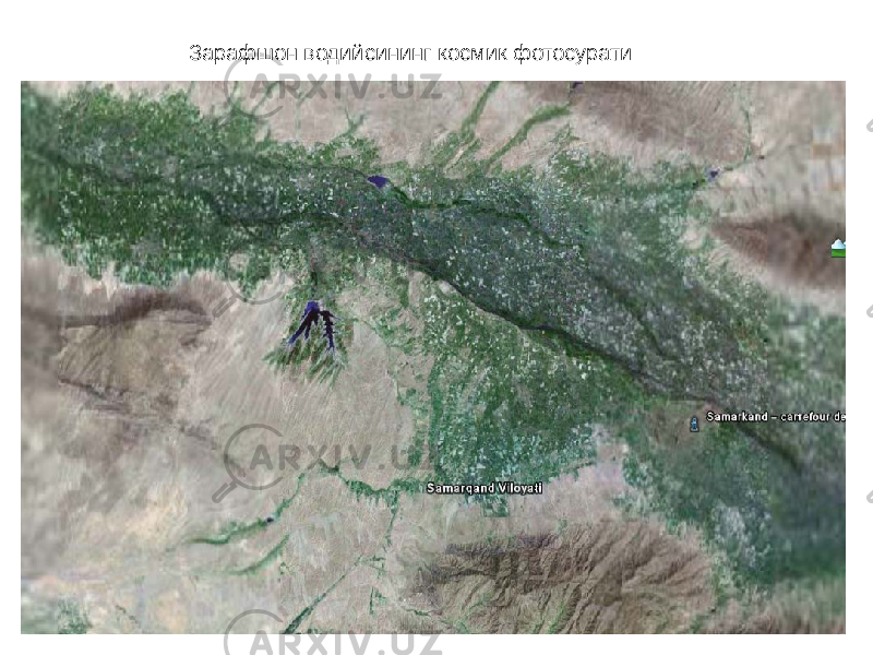 Зарафшон водийсининг космик фотосурати 
