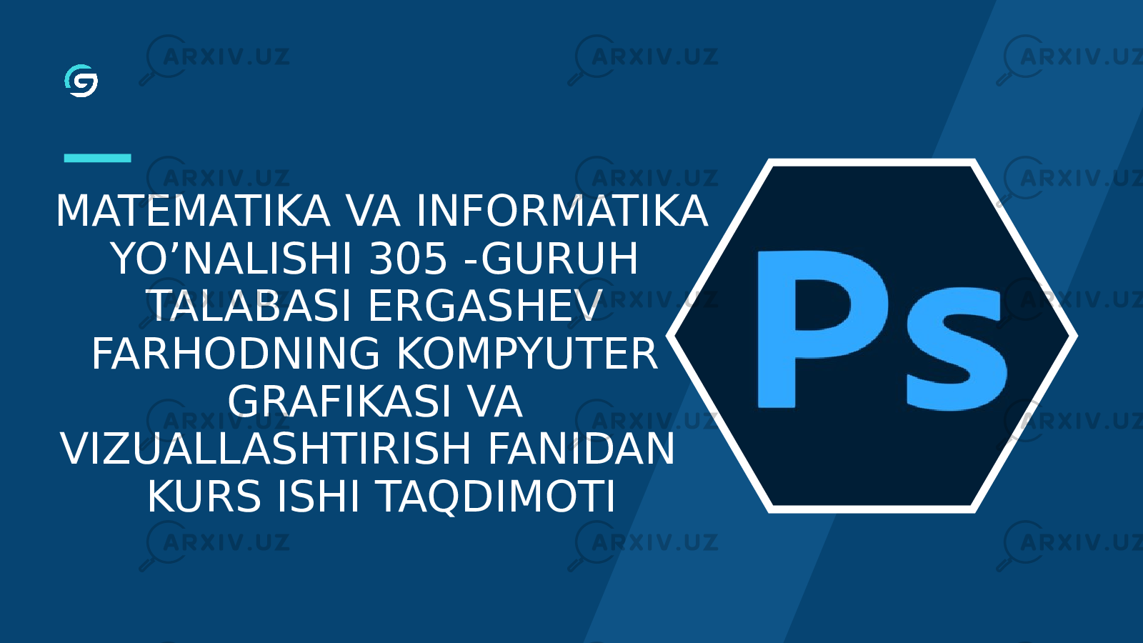 MATEMATIKA VA INFORMATIKA YO’NALISHI 305 -GURUH TALABASI ERGASHEV FARHODNING KOMPYUTER GRAFIKASI VA VIZUALLASHTIRISH FANIDAN KURS ISHI TAQDIMOTI 