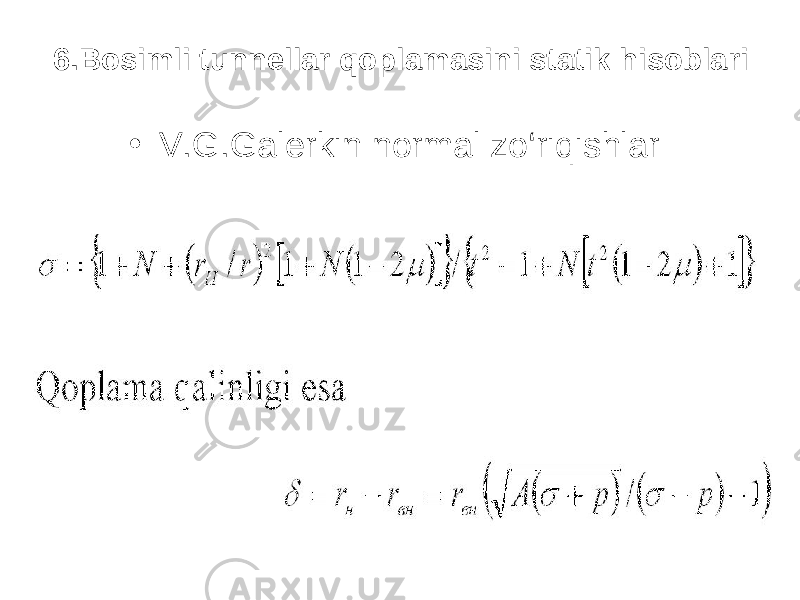 6.Bosimli tunnellar qoplamasini statik hisoblari • V.G.Galerkin normal zo‘riqishlar 