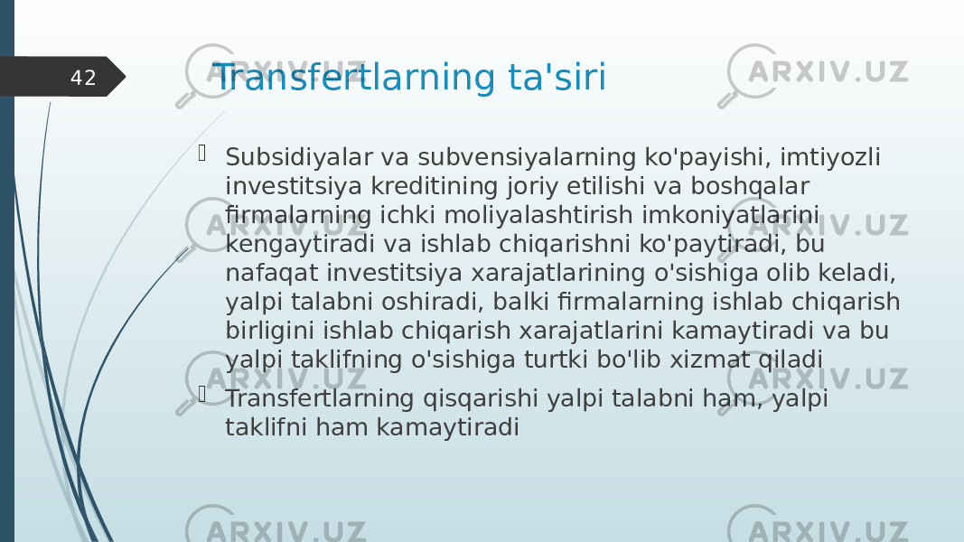 Transfertlarning ta&#39;siri  Subsidiyalar va subvensiyalarning ko&#39;payishi, imtiyozli investitsiya kreditining joriy etilishi va boshqalar firmalarning ichki moliyalashtirish imkoniyatlarini kengaytiradi va ishlab chiqarishni ko&#39;paytiradi, bu nafaqat investitsiya xarajatlarining o&#39;sishiga olib keladi, yalpi talabni oshiradi, balki firmalarning ishlab chiqarish birligini ishlab chiqarish xarajatlarini kamaytiradi va bu yalpi taklifning o&#39;sishiga turtki bo&#39;lib xizmat qiladi  Transfertlarning qisqarishi yalpi talabni ham, yalpi taklifni ham kamaytiradi42 