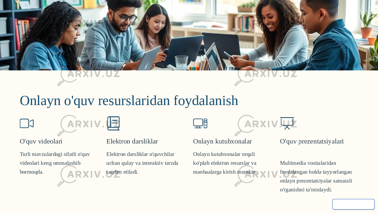 Onlayn o&#39;quv resurslaridan foydalanish O&#39;quv videolari Turli mavzulardagi sifatli o&#39;quv videolari keng ommalashib bormoqda. Elektron darsliklar Elektron darsliklar o&#39;quvchilar uchun qulay va interaktiv tarzda taqdim etiladi. Onlayn kutubxonalar Onlayn kutubxonalar orqali ko&#39;plab elektron resurslar va manbaalarga kirish mumkin. O&#39;quv prezentatsiyalari Multimedia vositalaridan foydalangan holda tayyorlangan onlayn prezentatsiyalar samarali o&#39;rganishni ta&#39;minlaydi. 