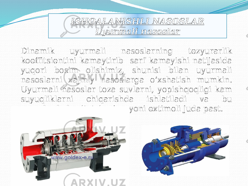 Dinamik uyurmali nasoslarning tezyurarlik koeffitsientini kamaytirib sarf kamayishi natijasida yuqori bosim olishimiz, shunisi bilan uyurmali nasoslarni xajmiy nasoslarga o’xshatish mumkin. Uyurmali nasoslar toza suvlarni, yopishqoqligi kam suyuqliklarni chiqarishda ishlatiladi va bu nasoslarda kavitatsiya jarayoni extimoli juda past. ISHQALANISHLI NASOSLAR Uyurmali nasoslar13 1C 