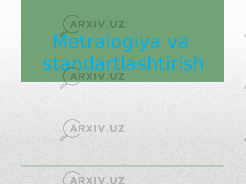 Metralogiya va standartlashtirish 