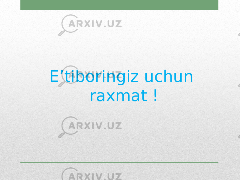 E’tiboringiz uchun raxmat ! 