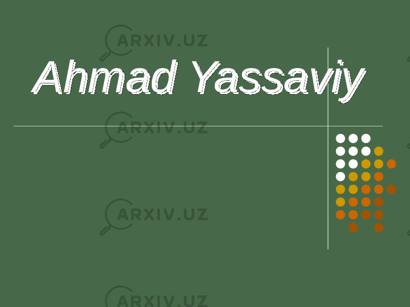 Ahmad YassaviyAhmad Yassaviy 