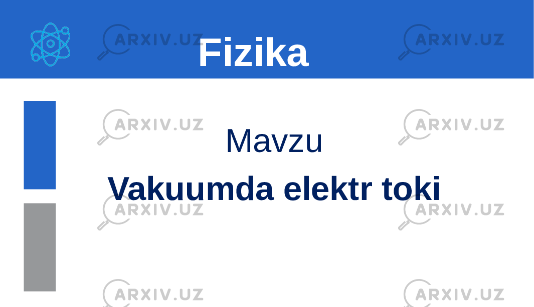 Mavzu Vakuumda elektr toki Fizika 