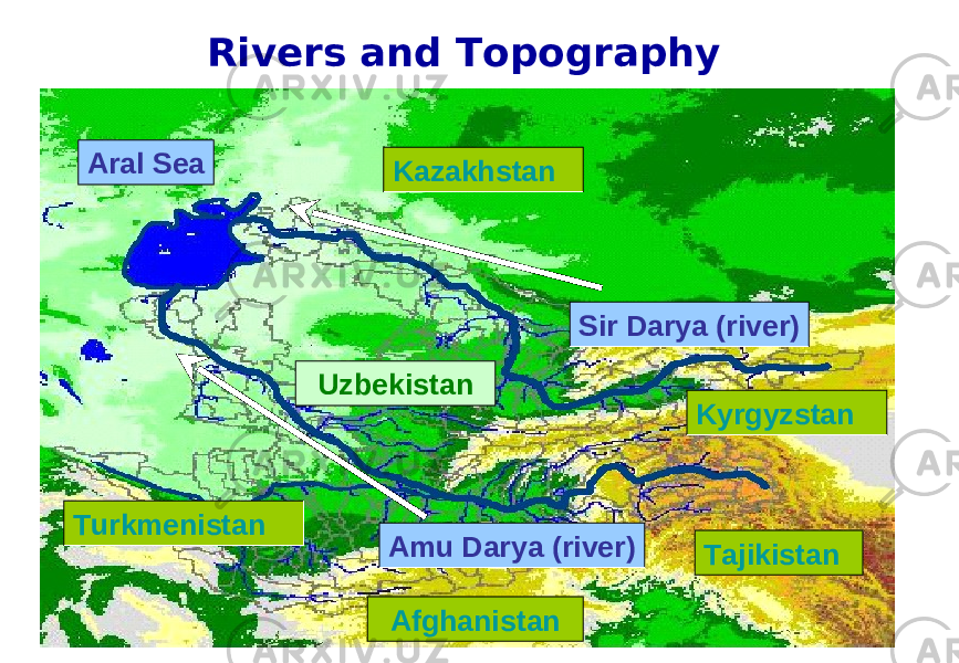 TajikistanAral Sea Rivers and Topography KyrgyzstanKazakhstan AfghanistanTurkmenistan Uzbekistan Sir Darya (river) Amu Darya (river) 