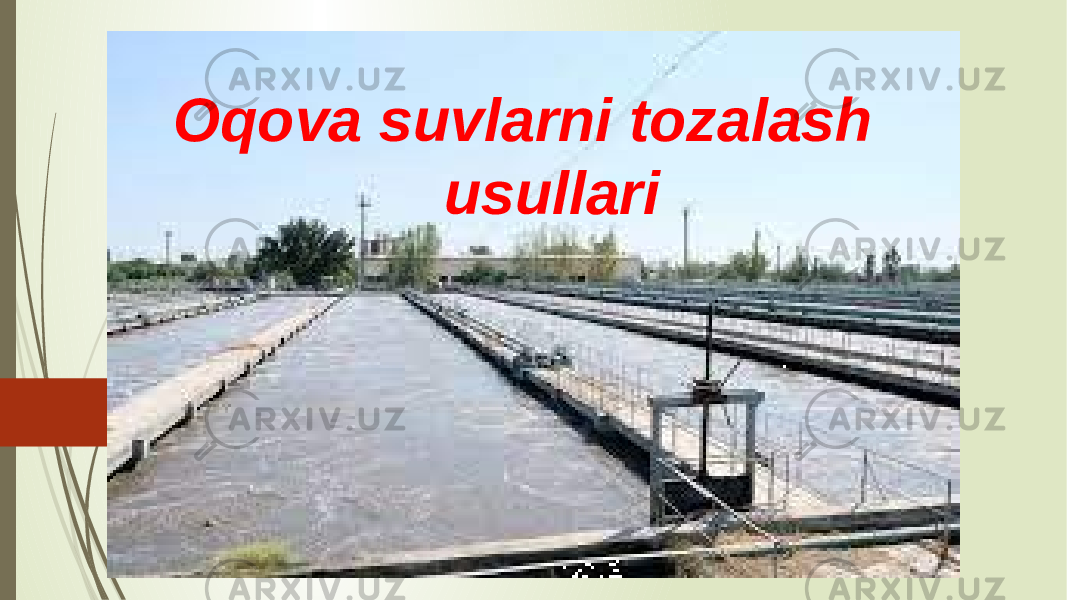  Oqova suvlarni tozalash usullari 