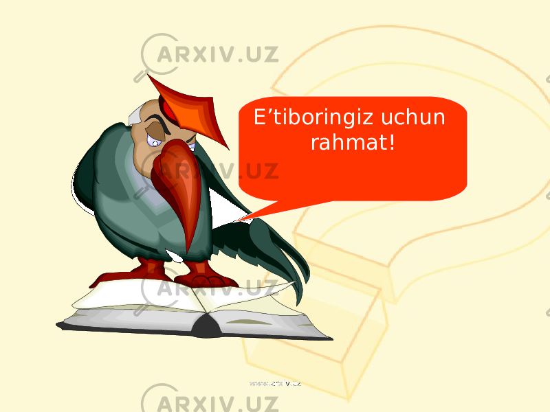 E’tiboringiz uchun rahmat ! www.arxiv.uzwww.arxiv.uz 