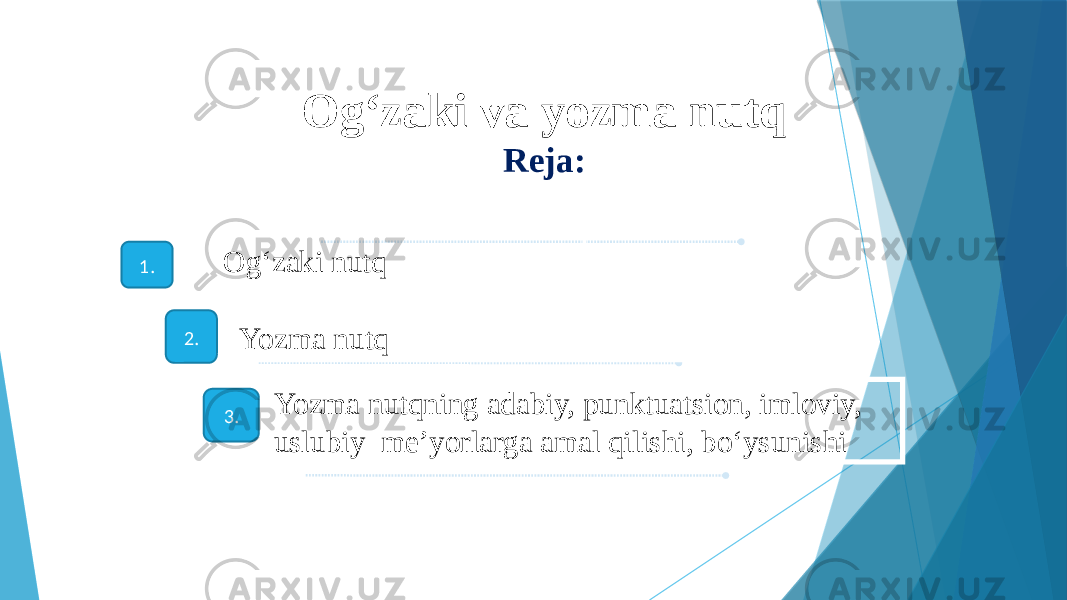 Og‘zaki nutq 2 3 Yozma nutq Yozma nutqning adabiy, punktuatsion, imloviy, uslubiy me’yorlarga amal qilishi, bo‘ysunishi1. 2. 3. Og‘zaki va yozma nutq Reja: 