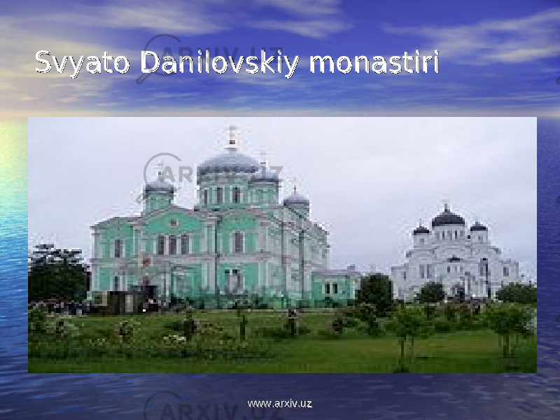 Svyato Danilovskiy monastiriSvyato Danilovskiy monastiri www.arxiv.uzwww.arxiv.uz 