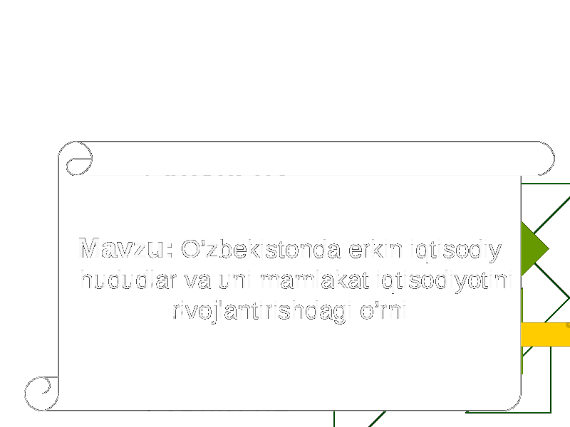 Mavzu : O’zbekistonda erkin iqtisodiy hududlar va uni mamlakat iqtisodiyotini rivojlantirishdagi o’rni 