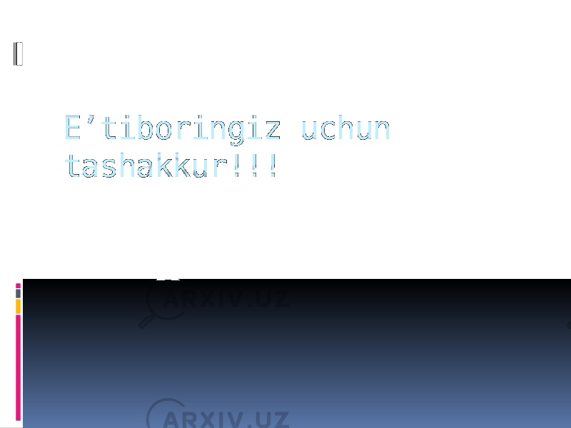 E’tiboringiz uchun tashakkur!!! 