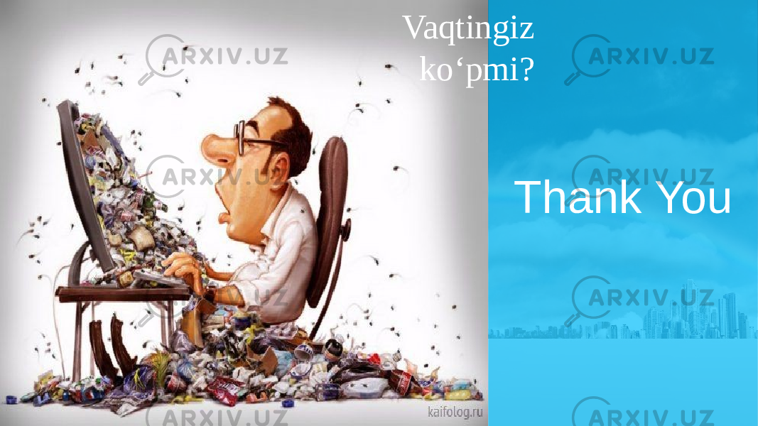 Thank YouVaqtingiz ko‘pmi? 