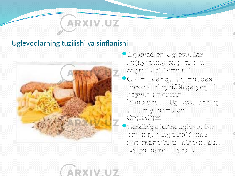 Uglevodlarning tuzilishi va sinflanishi  Uglevodlar. Uglevodlar hujayraning eng muhim organik birikmalari  Oʻsimliklar quruq moddasi massasining 80% ga yaqini, hayvonlar quruq hisoblanadi. Uglevodlarning umumiy formulasi Cn(H₂O)m.  Tarkibiga ko‘ra uglevodlar uchta guruhga bo‘linadi: monosaxaridlar, disaxaridlar va polisaxaridlardir. 