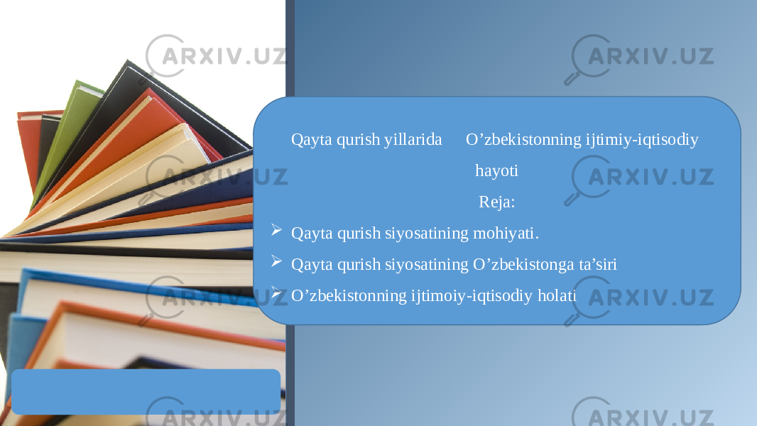 Qayta qurish yillarida O’zbekistonning ijtimiy-iqtisodiy hayoti Reja:  Qayta qurish siyosatining mohiyati.  Qayta qurish siyosatining O’zbekistonga ta’siri  O’zbekistonning ijtimoiy-iqtisodiy holati 