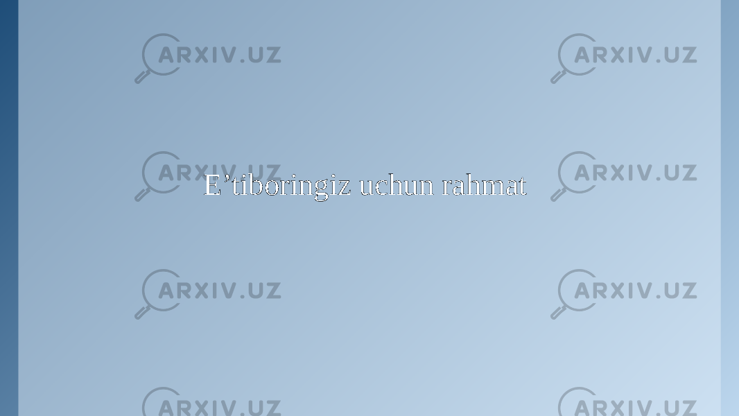 E’tiboringiz uchun rahmat 