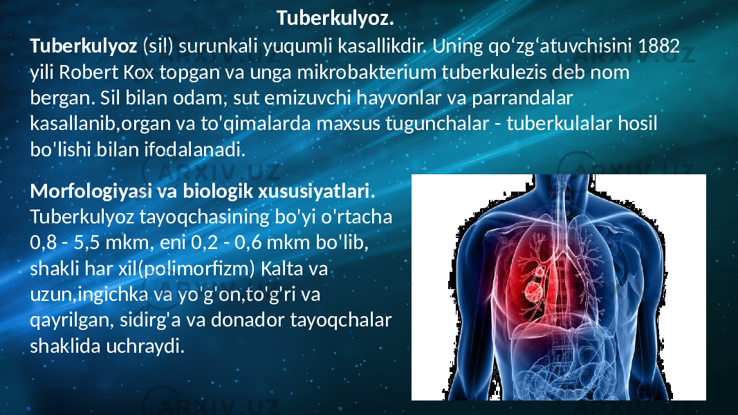 Tuberkulyoz (sil) surunkali yuqumli kasallikdir. Uning qoʻzgʻatuvchisini 1882 yili Robert Kox topgan va unga mikrobakterium tuberkulezis deb nom bergan. Sil bilan odam, sut emizuvchi hayvonlar va parrandalar kasallanib,organ va to&#39;qimalarda maxsus tugunchalar - tuberkulalar hosil bo&#39;lishi bilan ifodalanadi. Morfologiyasi va biologik xususiyatlari. Tuberkulyoz tayoqchasining bo&#39;yi o&#39;rtacha 0,8 - 5,5 mkm, eni 0,2 - 0,6 mkm bo&#39;lib, shakli har xil(polimorfizm) Kalta va uzun,ingichka va yo&#39;g&#39;on,to&#39;g&#39;ri va qayrilgan, sidirg&#39;a va donador tayoqchalar shaklida uchraydi. Tuberkulyoz. 