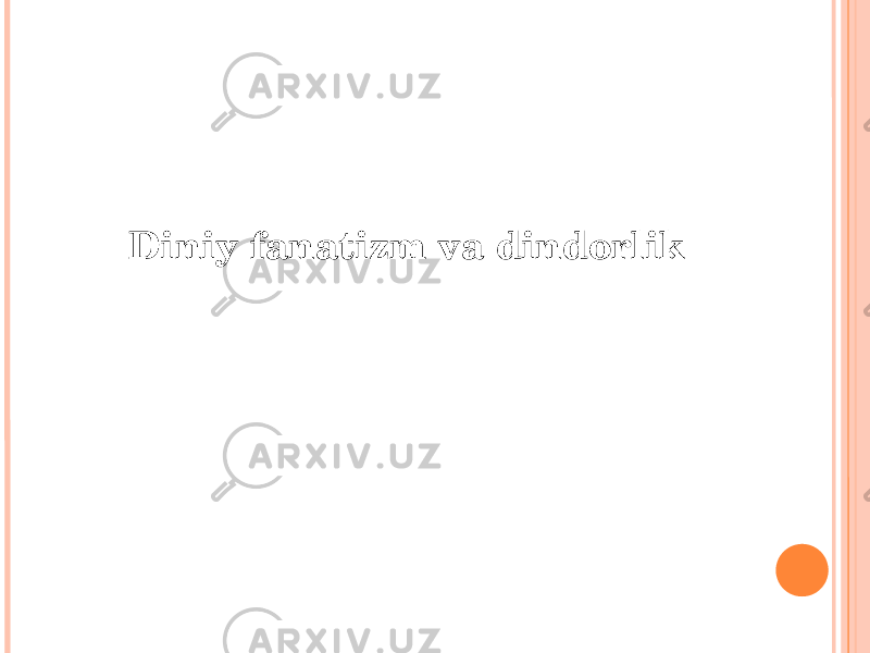 Diniy fanatizm va dindorlik 