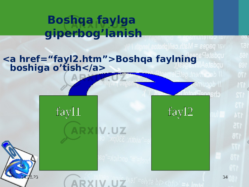 04.08.23 34Boshqa faylga giperbog’lanish <a href=“fayl2.htm”>Boshqa faylning boshiga o’tish</a> fayl1 fayl2 