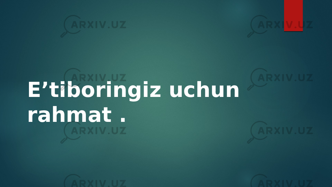 Eʼtiboringiz uchun rahmat . 