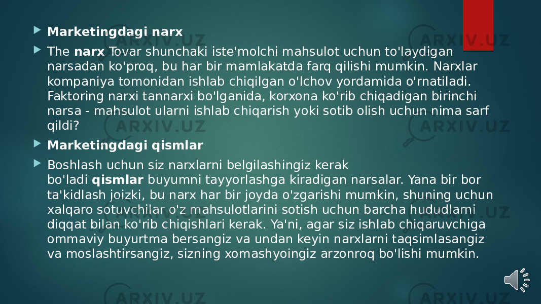  Marketingdagi narx  The  narx  Tovar shunchaki iste&#39;molchi mahsulot uchun to&#39;laydigan narsadan ko&#39;proq, bu har bir mamlakatda farq qilishi mumkin. Narxlar kompaniya tomonidan ishlab chiqilgan o&#39;lchov yordamida o&#39;rnatiladi. Faktoring narxi tannarxi bo&#39;lganida, korxona ko&#39;rib chiqadigan birinchi narsa - mahsulot ularni ishlab chiqarish yoki sotib olish uchun nima sarf qildi?  Marketingdagi qismlar  Boshlash uchun siz narxlarni belgilashingiz kerak bo&#39;ladi  qismlar  buyumni tayyorlashga kiradigan narsalar. Yana bir bor ta&#39;kidlash joizki, bu narx har bir joyda o&#39;zgarishi mumkin, shuning uchun xalqaro sotuvchilar o&#39;z mahsulotlarini sotish uchun barcha hududlarni diqqat bilan ko&#39;rib chiqishlari kerak. Ya&#39;ni, agar siz ishlab chiqaruvchiga ommaviy buyurtma bersangiz va undan keyin narxlarni taqsimlasangiz va moslashtirsangiz, sizning xomashyoingiz arzonroq bo&#39;lishi mumkin. 