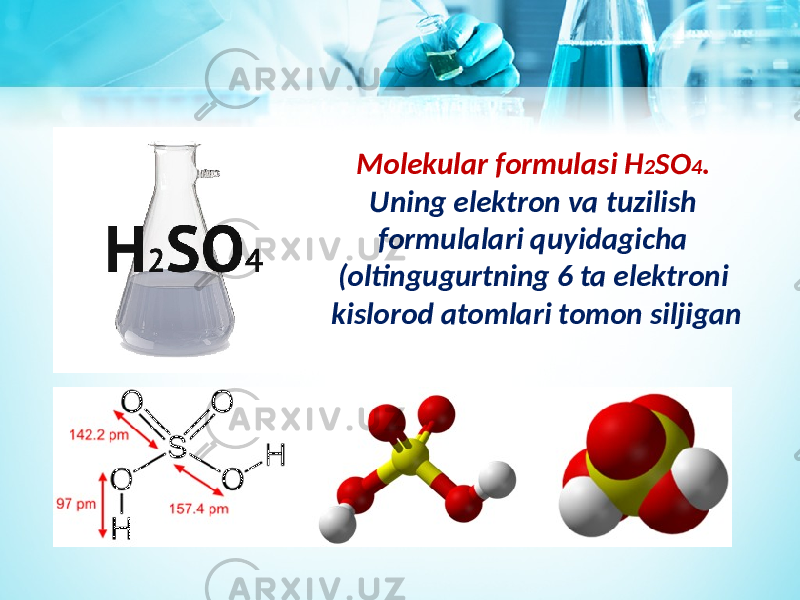 Molekular formulasi H 2 SO 4 . Uning elektron va tuzilish formulalari quyidagicha (oltingugurtning 6 ta elektroni kislorod atomlari tomon siljigan 
