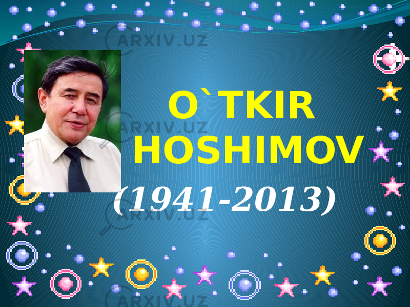 O`TKIR HOSHIMOV (1941-2013) 