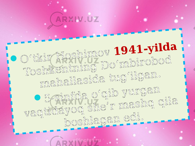  O ‘ t k i r H o s h i m o v 1 9 4 1 - y i l d a T o s h k e n t n i n g D o ‘ m b i r o b o d m a h a l l a s i d a t u g ‘ i l g a n .  5 - s i n f d a o ‘ q i b y u r g a n v a q t i d a y o q s h e ’ r m a s h q q i l a b o s h l a g a n e d i . 