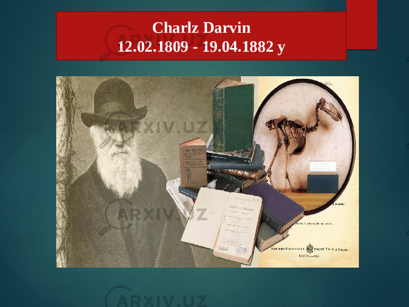 Charlz Darvin 12.02.1809 - 19.04.1882 y 