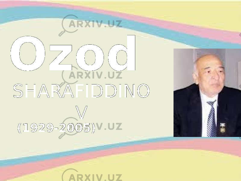 Ozod SHARAFIDDINO V (1929-2005) 