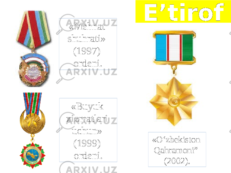 E’tirof «O‘zbekiston Qahramoni” (2002).«Buyuk xizmatlari uchun» (1999) ordeni.«Mehnat shuhrati» (1997) ordeni. 