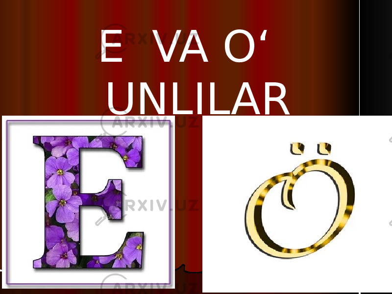 E VA O‘ UNLILAR 